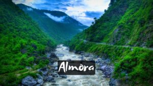 Top 7 Exciting Delhi to Almora Trip Ideas for Travelers Delhi to Almora